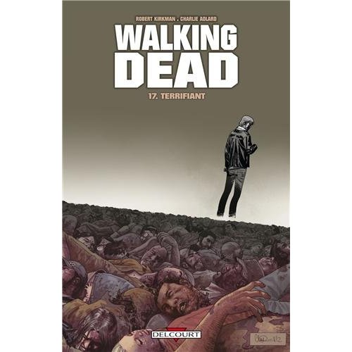 Walking Dead Tome 17 : Terrifiant
