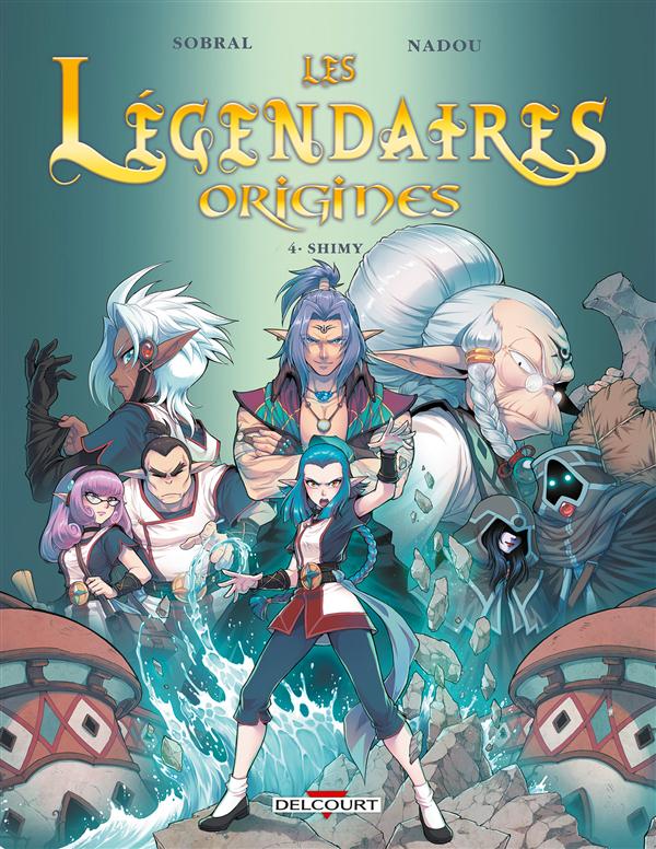 Les Légendaires Origines Tome 4 : Shimy