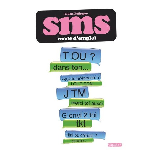 SMS mode d'emploi. Sexe, mensonge et fautes de frappe