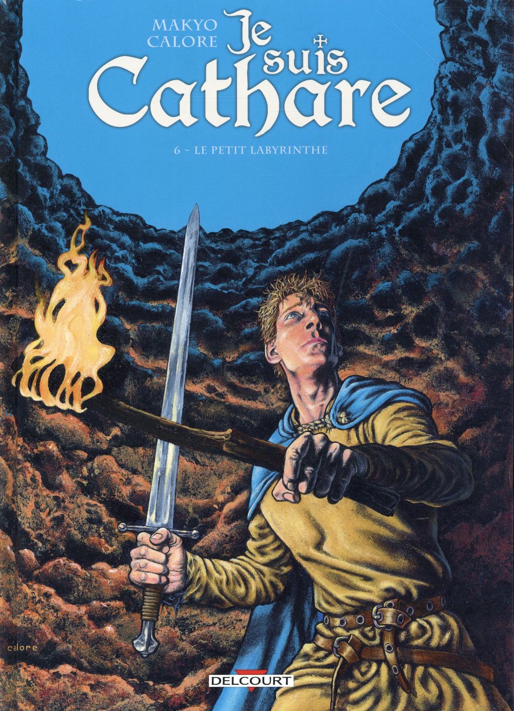 Je suis cathare Tome 6 : Le petit labyrinthe