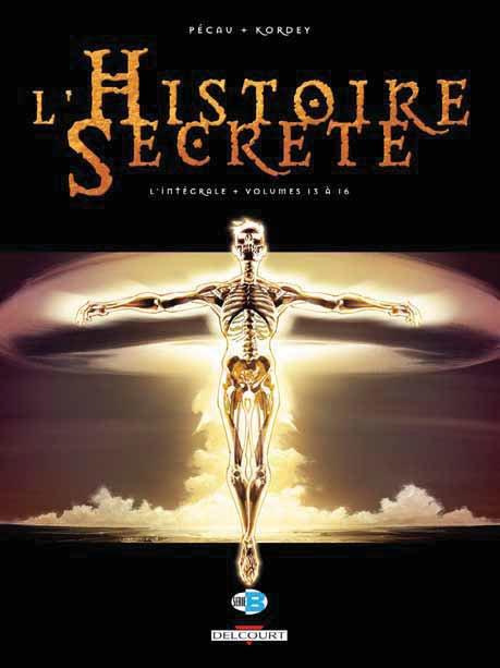 L'Histoire Secrète L'intégrale tomes 13 à 16 : Le crépuscule des dieux ; Les veilleurs ; La chambre