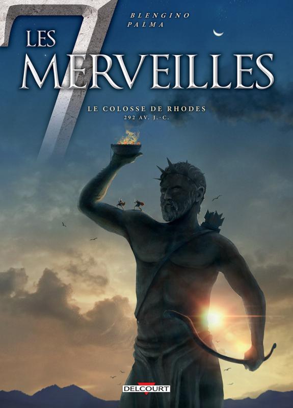 Les 7 Merveilles Tome 7 : Le colosse de Rhodes. 292 av. J. - C.