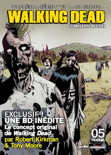Walking Dead - Le magazine officiel N° 5 : Exclusif ! Une BD inédite. Le concept original de Walking
