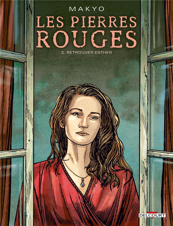 Les pierres rouges Tome 2 : Retrouver Esther