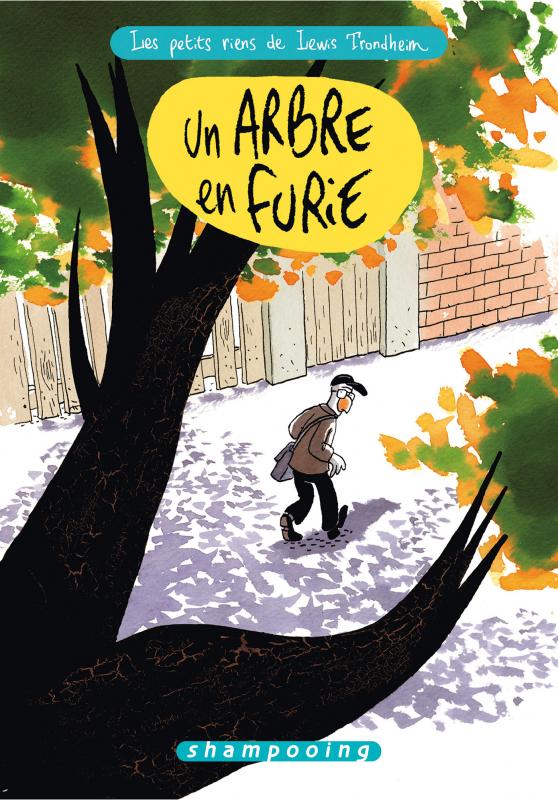 Les petits riens de Lewis Trondheim Tome 7 : Un arbre en furie