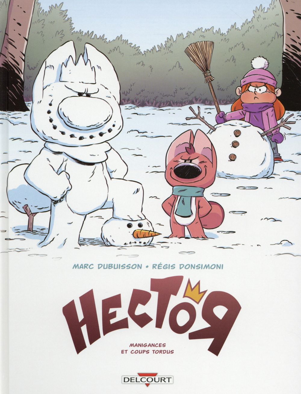 Hector Tome 1 : Manigances et coups tordus