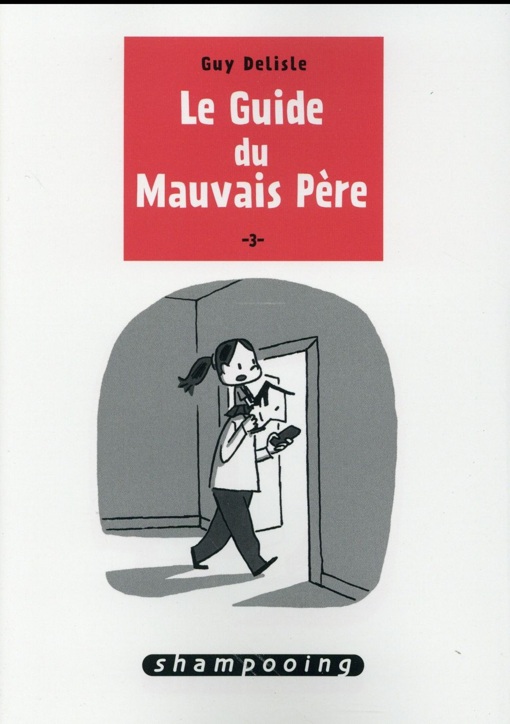 Le guide du mauvais père Tome 3