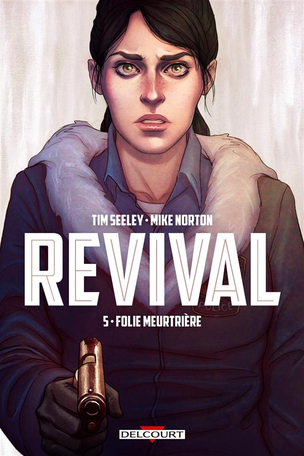 Revival Tome 5 : Folie meurtrière