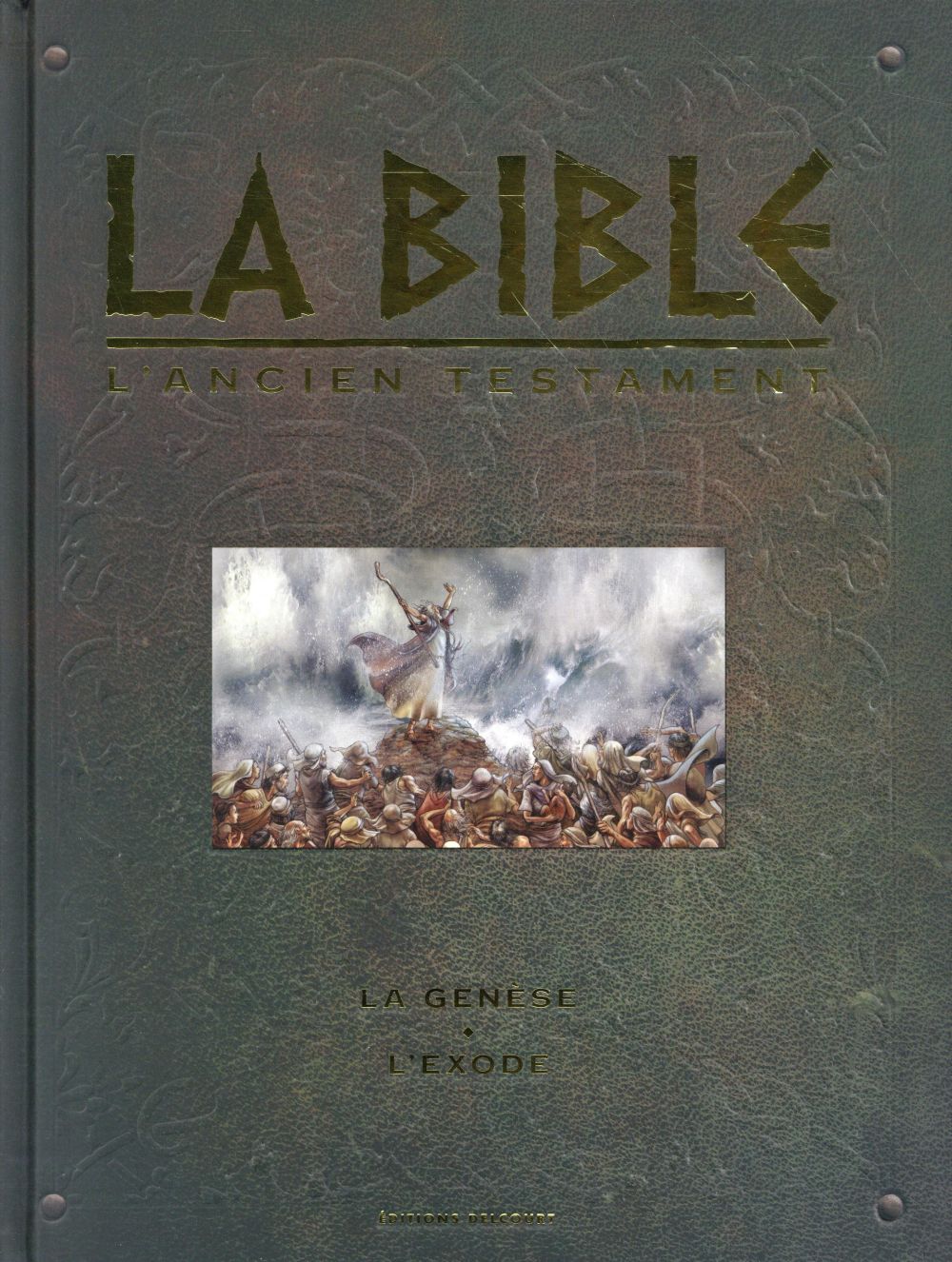 La Bible - L'Ancien Testament : La Genèse - L'Exode