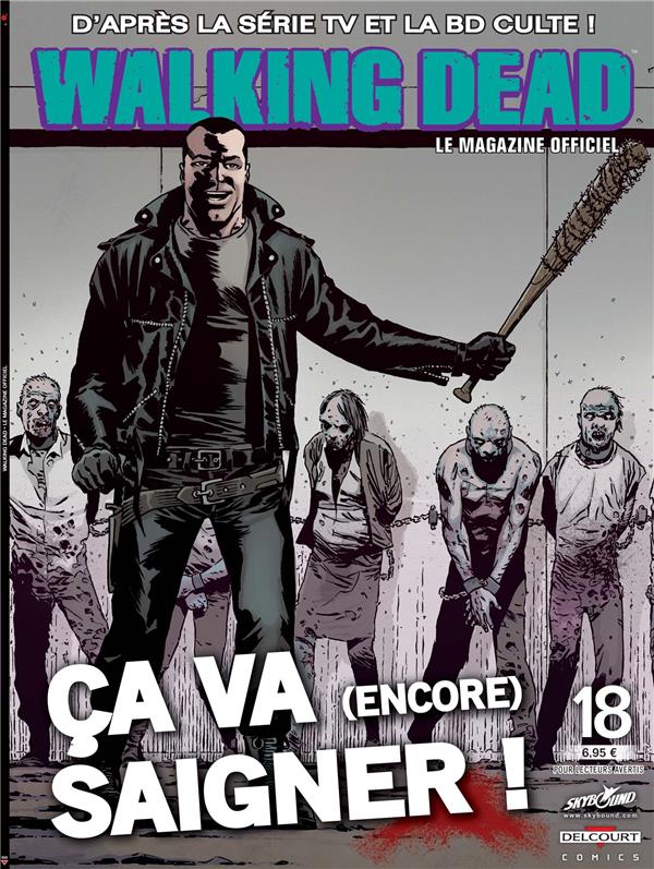 Walking Dead Magazine/18/Ca va (encore) saigner ! / Ca va (encore) saigner !