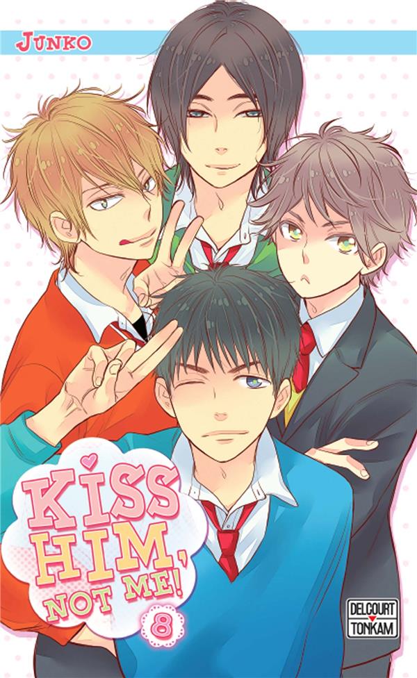 Kiss him, not me ! Tome 8