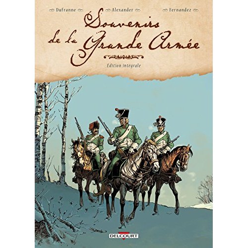 Souvenirs de la Grande Armée Intégrale