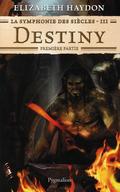 La symphonie des siècles Tome 3 : Destiny. Première partie