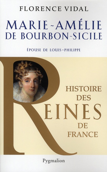 Marie-Amélie de Bourbon-Sicile. Epouse de Louis-Philippe