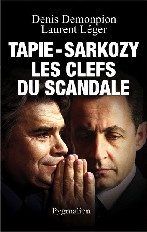 Tapie-Sarkozy. Les clefs du scandale