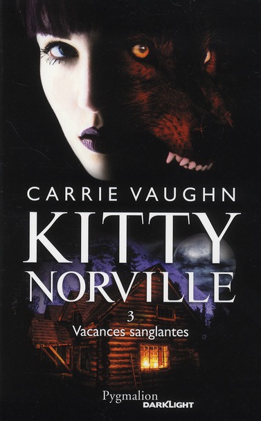 Kitty Norville Tome 3 : Vacances sanglantes
