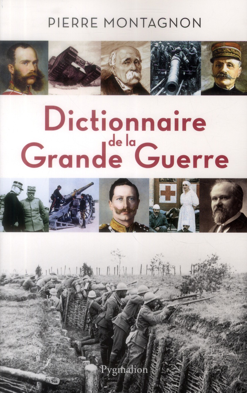 Dictionnaire de la Grande Guerre. 1914-1918