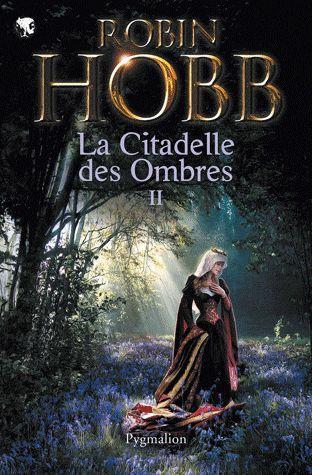 La Citadelle des Ombres Tome 2 : Le Poison de la vengeance ; La Voie magique ; La Reine solitaire