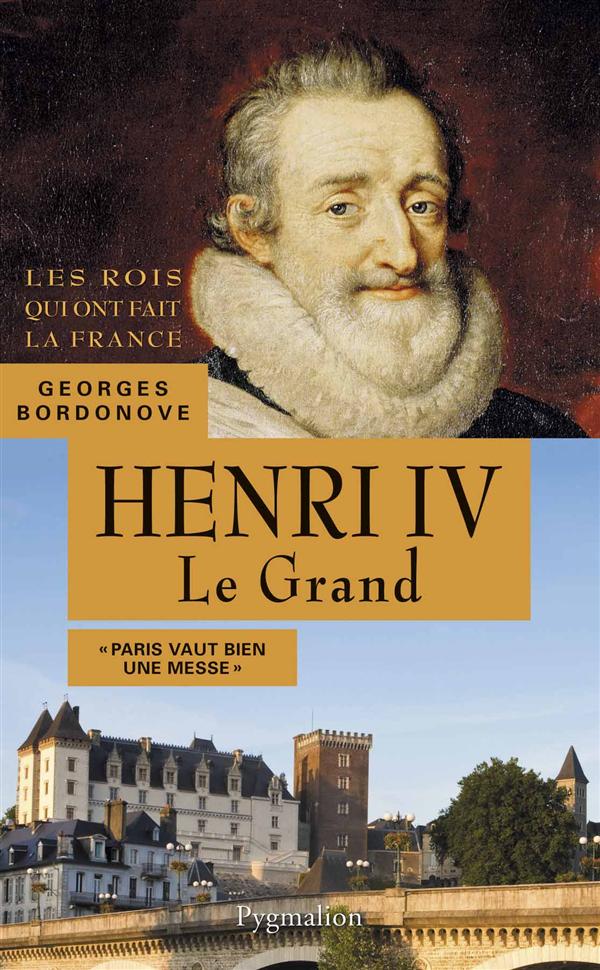 Henri IV Le Grand