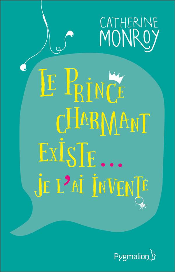 Le prince charmant existe... je l'ai inventé