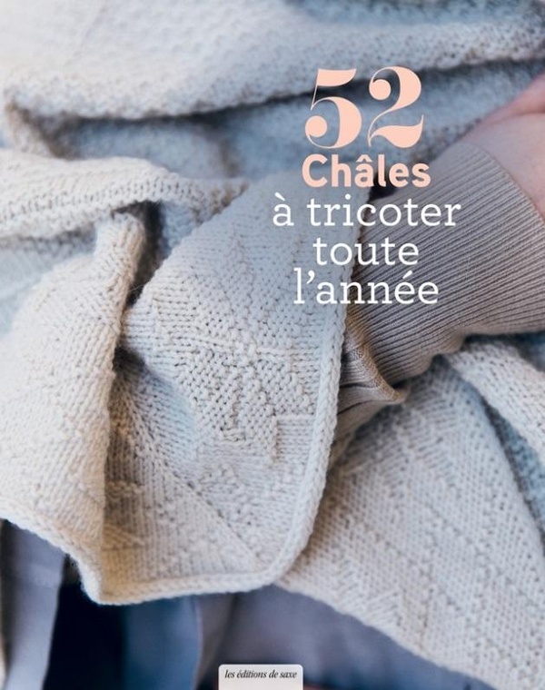52 châles à tricoter toute l'année