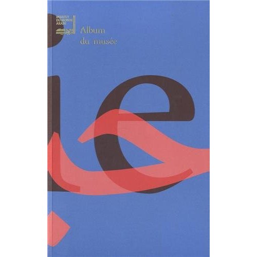 Institut du Monde Arabe : Album du musée