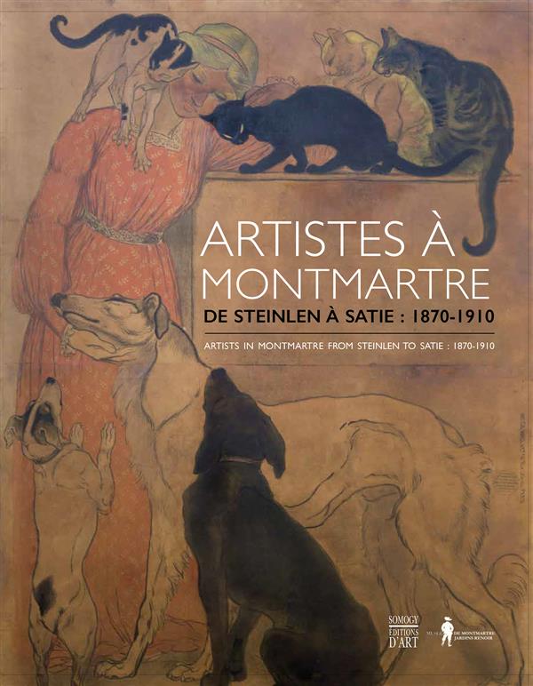 Artistes à Montmartre / De Steinlen à Satie