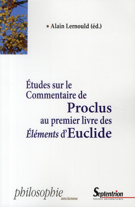 Etudes sur le commentaire de Proclus au premier livre des éléments d'Euclide