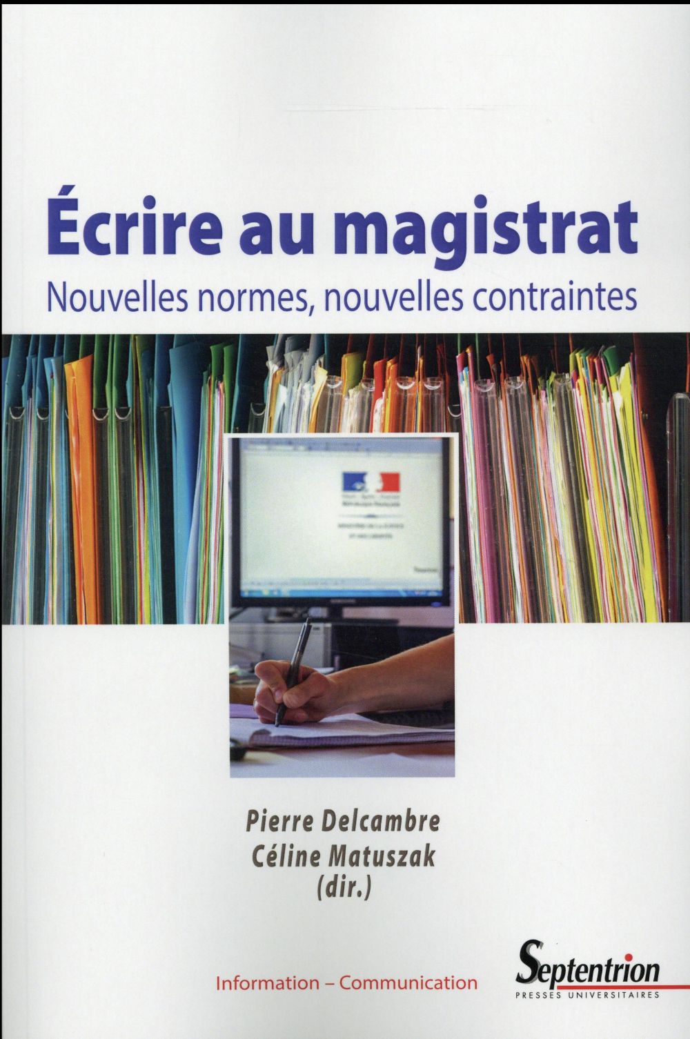Ecrire au magistrat. Nouvelles normes, nouvelles contraintes