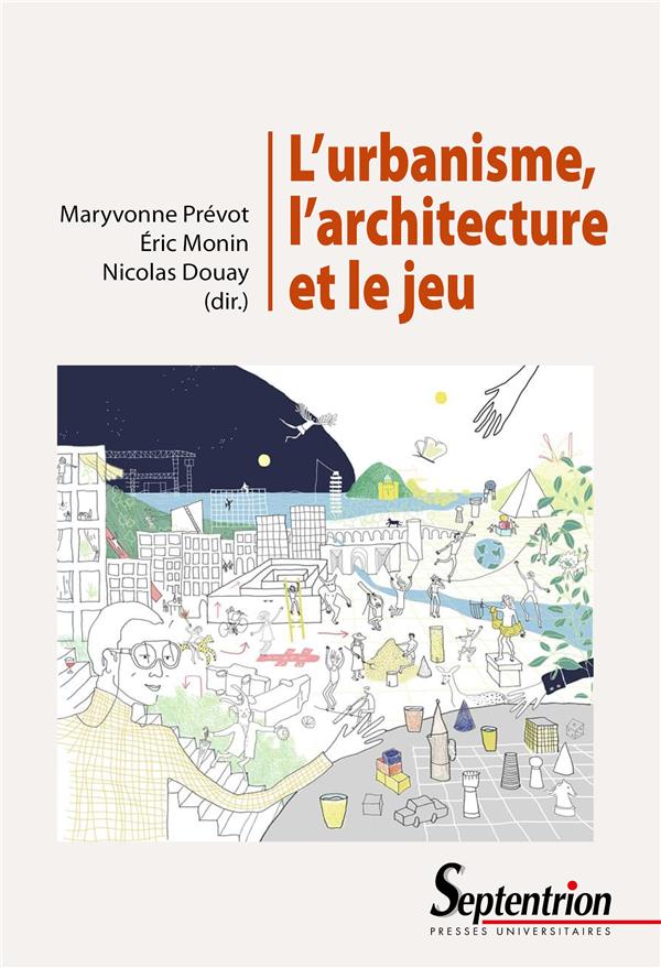 L'urbanisme, l'architecture et le jeu