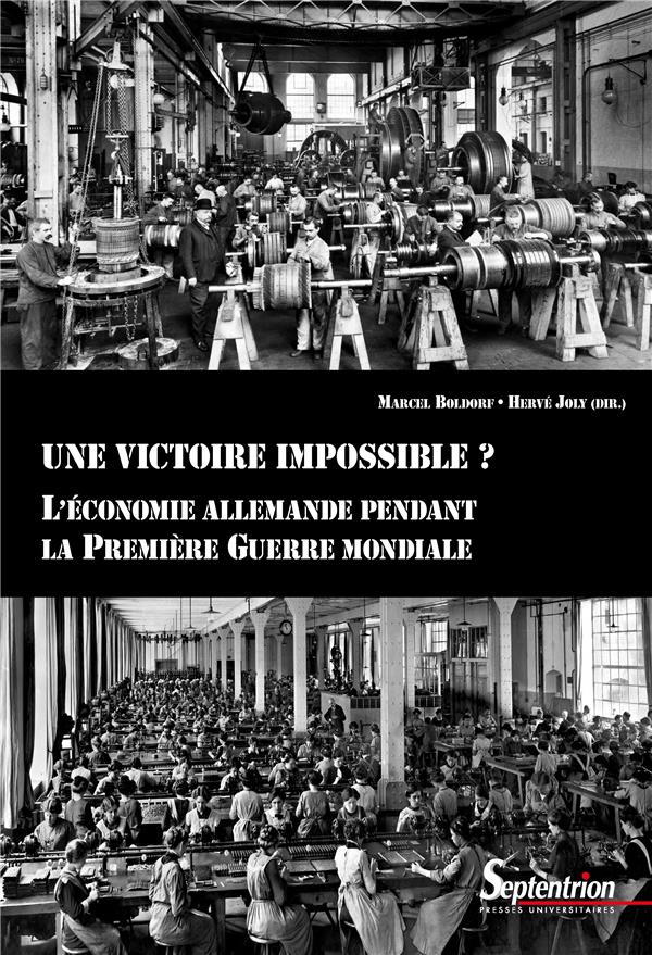 Une victoire impossible ? L'économie allemande pendant la Première Guerre mondiale
