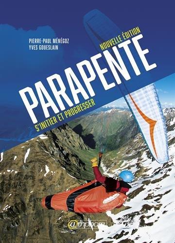 Parapente. S'initier et progresser