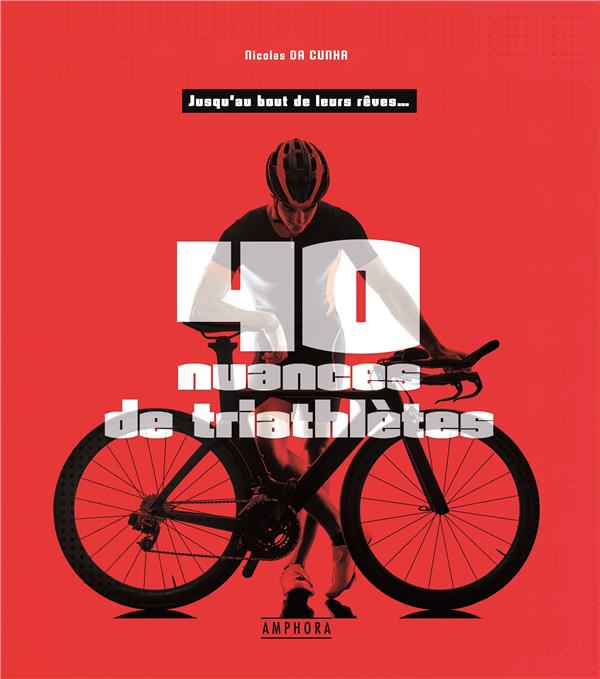 Quarante nuances de triathlètes