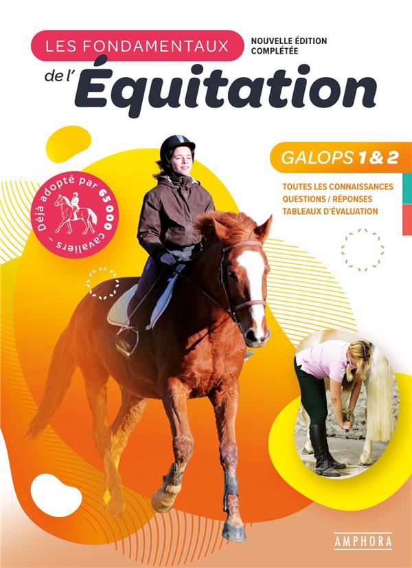 Les fondamentaux de l'équitation Galops 1 et 2. Toutes les connaissances, Questions / Réponses, Tabl