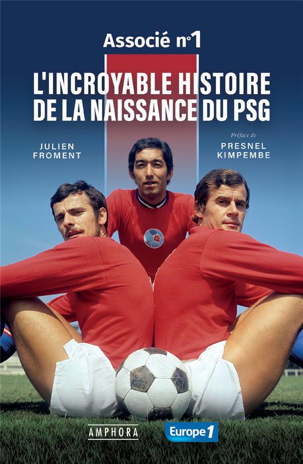 L'incroyable histoire de la naissance du PSG