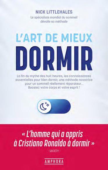 L'art de mieux dormir. Le spécialiste mondial du sommeil dévoile sa méthode