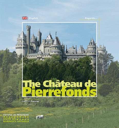 The Château de Pierrefonds. Edition en anglais