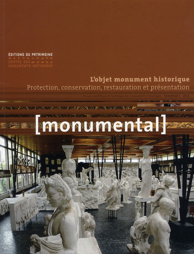 Monumental Semestriel 1, Juin 2011 : L'objet monument historique. Protection, conservation, restaura