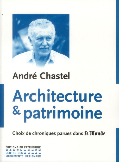 Architecture et patrimoine. Choix de chroniques parues dans le monde