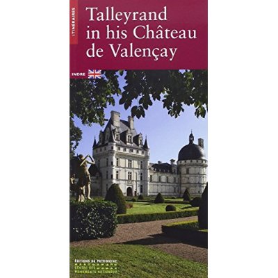 TALLEYRAND EN SON CHATEAU DE VALENCAY (ANGLAIS)