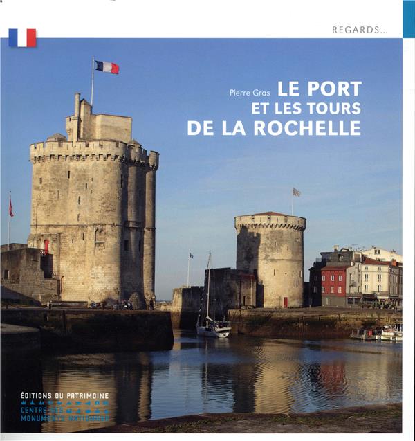 Le port et les tours de la Rochelle