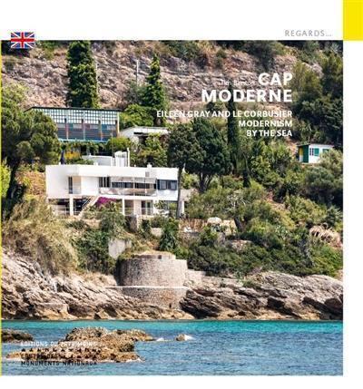 CAP MODERNE (ANGLAIS) CAP MODERNE - EILEEN GRAY ET LE CORBUSIER, LA MODERNITE EN BORD DE MER