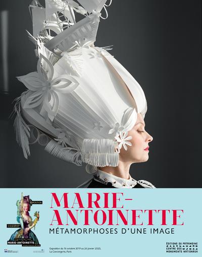 Marie-Antoinette. Métamorphoses d'une image