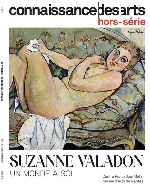 Connaissance des Arts Hors-série N° 1026 : Suzanne Valadon. Un monde à soi