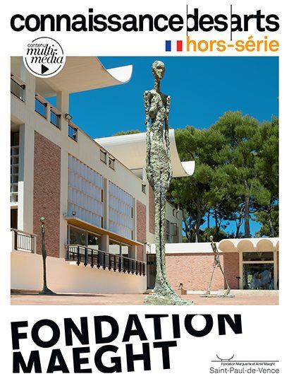 Connaissance des arts. Hors-série N° 1036 : Fondation Maeght. Saint-Paul-de-Vence