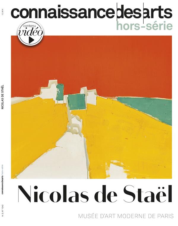 Connaissance des arts. Hors-série N°1040 : Nicolas de Staël