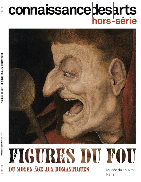 Connaissance des arts. Hors-série N° 1093 : Figures du fou