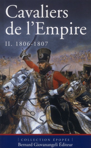 Cavaliers de l'Empire. Tome 2, 1806-1807