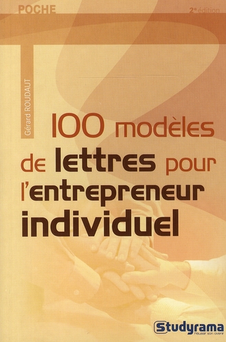 100 modèles de lettres pour l'entrepreneur individuel