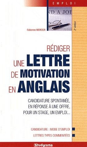 Rédiger une lettre de motivation en anglais. 2e édition revue et corrigée